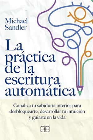 LA PRACTICA DE LA ESCRITURA AUTOMATICA