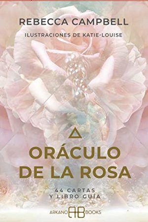 ORÁCULO DE LA ROSA (LIBRO GUÍA Y CARTAS)