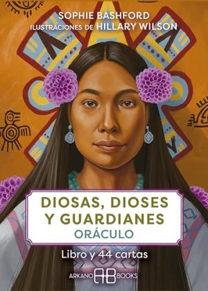 DIOSAS, DIOSES Y GUARDIANES. ORÁCULOS (LIBROS Y CARTAS)