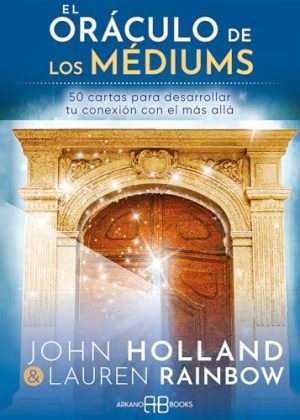 EL ORÁCULO DE LOS MÉDIUMS (GUÍA Y CARTAS)