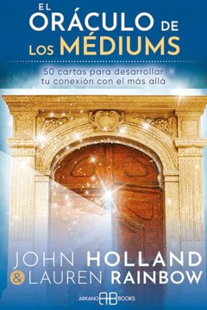 EL ORÁCULO DE LOS MÉDIUMS (GUÍA Y CARTAS)