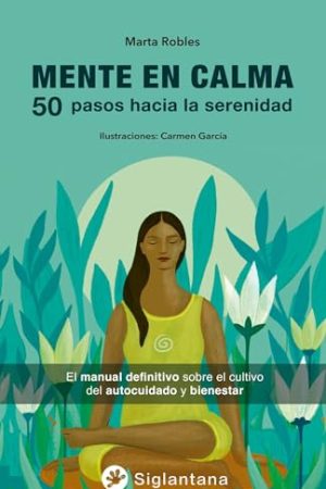 MENTE EN CALMA, 50 PASOS HACIA LA SERENIDAD