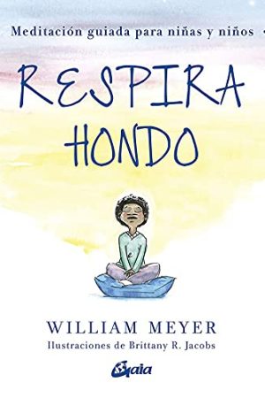 RESPIRA HONDO. MEDITACION GUIADA PARA NIÑAS Y NIÑOS