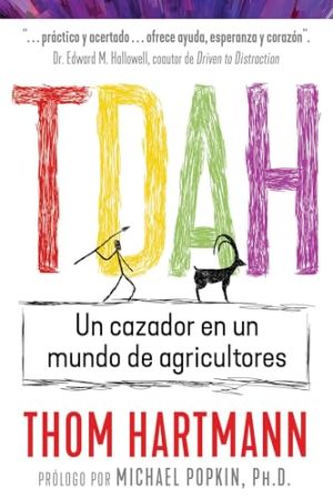 TDAH, UN CAZADOR EN UN MUNDO DE AGRICULTORES