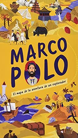 MARCO POLO EL MAPA DE LA AVENTURA DE UN EXPLORADOR