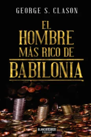 EL HOMBRE MAS RICO DE BABILONIA