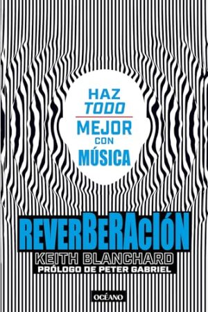 REVERBERACION, HAZ TODO MEJOR  CON MUSICA