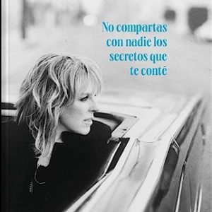NO COMPARTAS CON NADIE LOS SECRETOS QUE TE CONTE