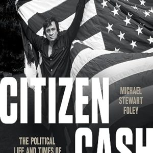 CIUDADANO CASH, EL COMPROMISO POLITICO Y SOCIAL DE JOHNNY CA