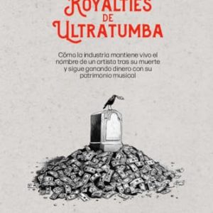 ROYALTIES DE ULTRATUMBA