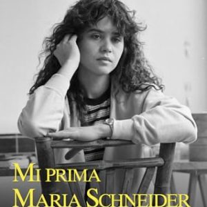MI PRIMA MARIA SCHNEIDER