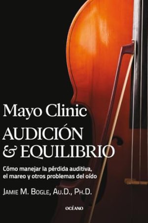 MAYO CLINIC: AUDICION Y EQUILIBRIO