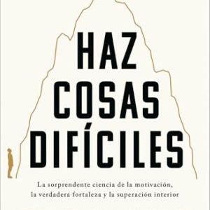 HAZ COSAS DIFÍCILES