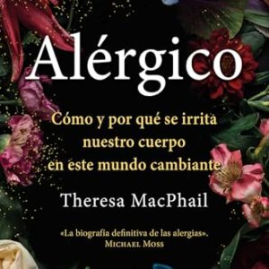 ALERGICO: CÓMO Y POR QUÉ SE IRRITA NUESTRO CUERPO