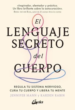 EL LENGUAJE SECRETO DEL CUERPO