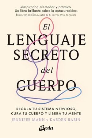 EL LENGUAJE SECRETO DEL CUERPO