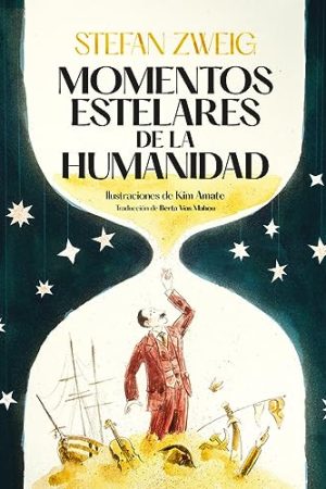 MOMENTOS ESTELARES DE LA HUMANIDAD