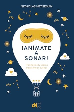 ¡ANÍMATE A SOÑAR!