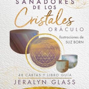 LOS SONIDOS SANADORES DE LOS CRISTALES, ORACULO