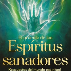 EL ORÁCULO DE LOS ESPÍRITUS SANADORES