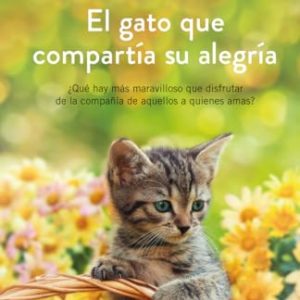 EL GATO QUE COMPARTIA SU ALEGRIA