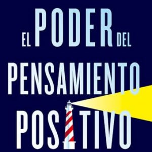 EL PODER DEL PENSAMIENTO POSITIVO