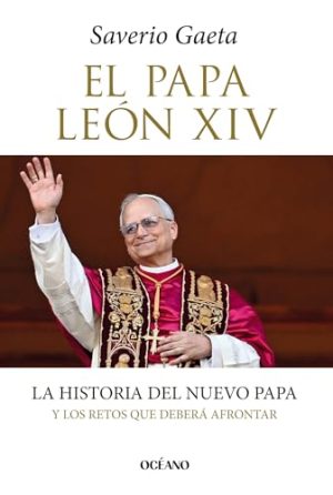 EL PAPA LEON XIV, LA HISTORIA DEL NUEVO PAPA