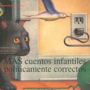 MAS CUENTOS INFANTILES POLICAMENTE CORRECTOS