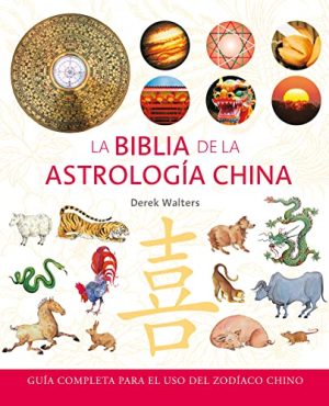 LA BIBLIA DE LA ASTROLGIA CHINA