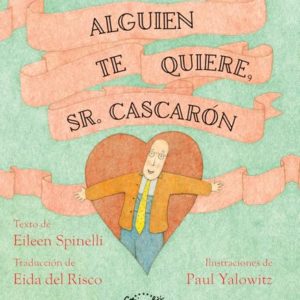 ALGUIEN TE QUIERE, SR. CASCARÓN