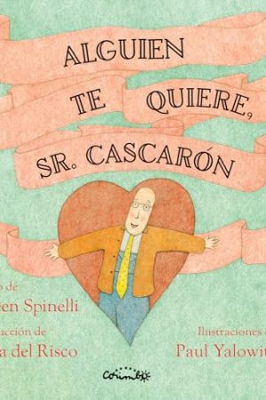 ALGUIEN TE QUIERE, SR. CASCARÓN
