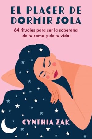 PLACER DE DORMIR SOLA, 64 RITUALES
