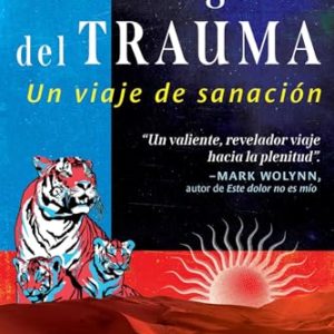 AUTOBIOGRAFÍA DEL TRAUMA, UN VIAJE DE  SANACIÓN