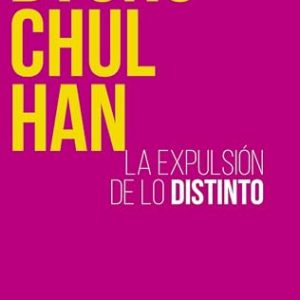 LA EXPULSIÓN DE LO DISTINTO (2ª ED.)