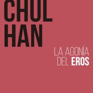 LA AGONÍA DEL EROS