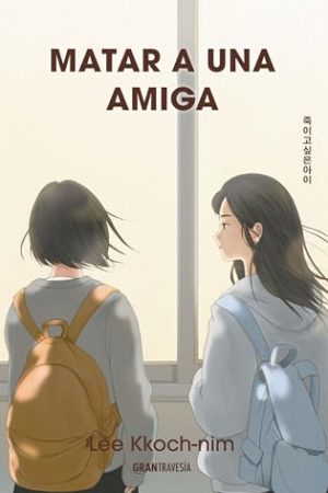 MATAR A UNA AMIGA