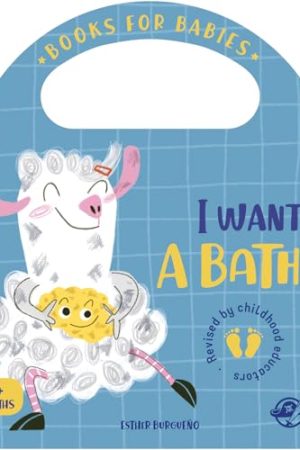 I WANT A BATH