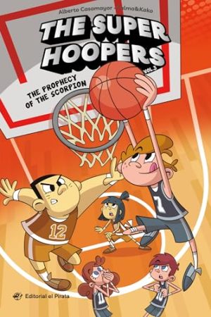 THE SUPER HOOPERS 3. THE PROPHECY OF THE SCORPION