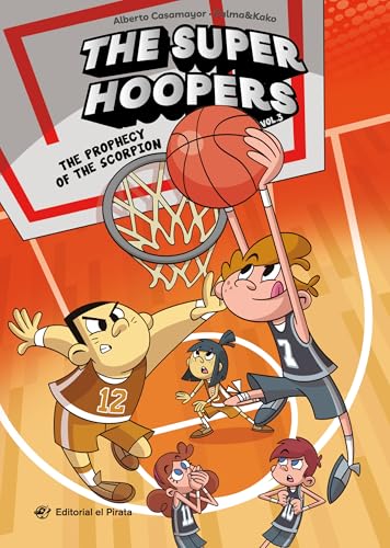 THE SUPER HOOPERS 3. THE PROPHECY OF THE SCORPION