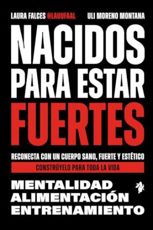 NACIDOS PARA ESTAR FUERTES