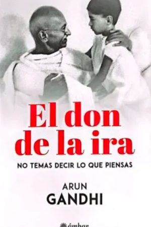 EL DON DE LA IRA