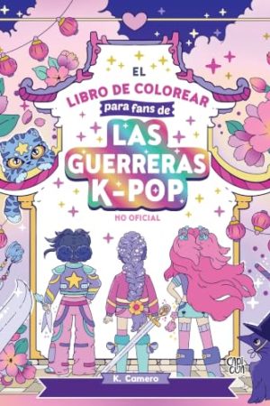 EL LIBRO DE COLOREAR PARA FANS DE LAS GUERRERAS K-POP